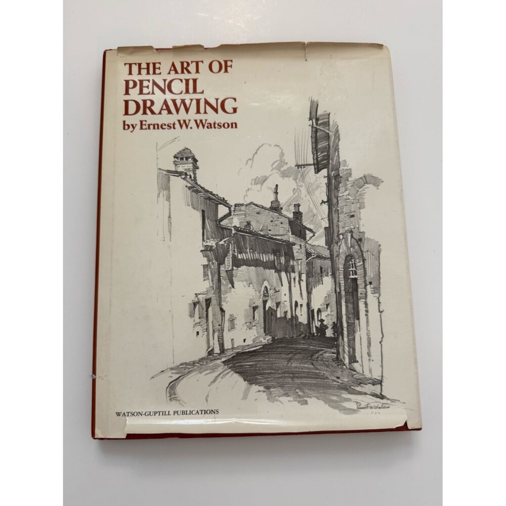 The Art of Pencil Drawing: Ernest W. Watson